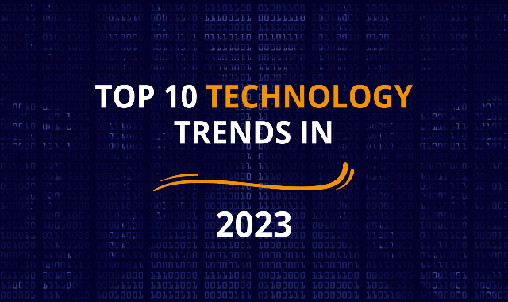 Top 10 latest technologies in 2023
