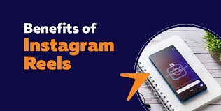 What Are The Latest Benefits Of Instagram Reels