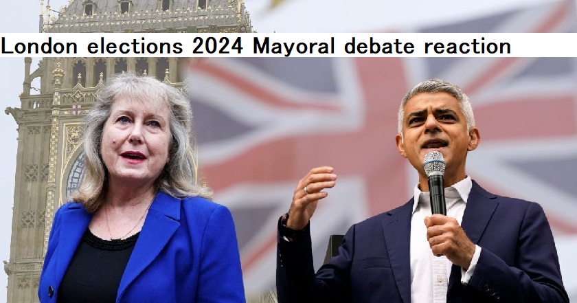 London elections 2024 Mayoral debate reaction