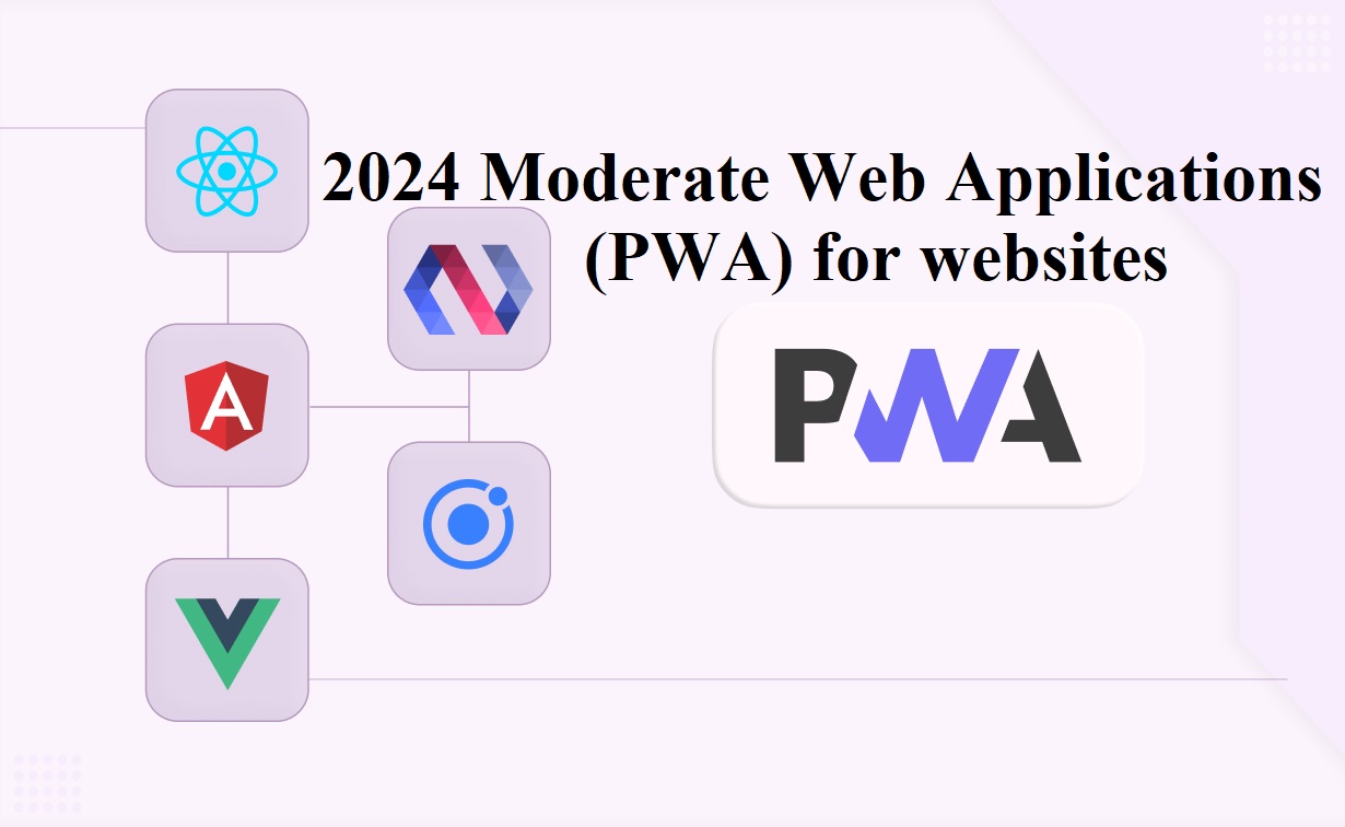 2024 Moderate Web Applications (PWA) for websites