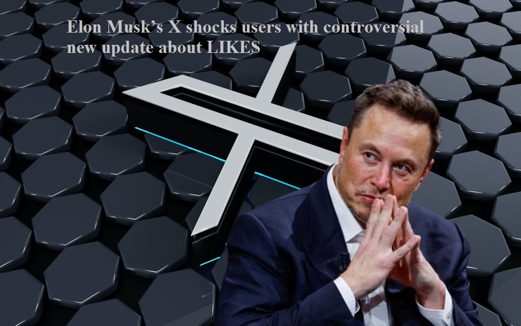 Elon Musk’s X shocks users with controversial new update about LIKES