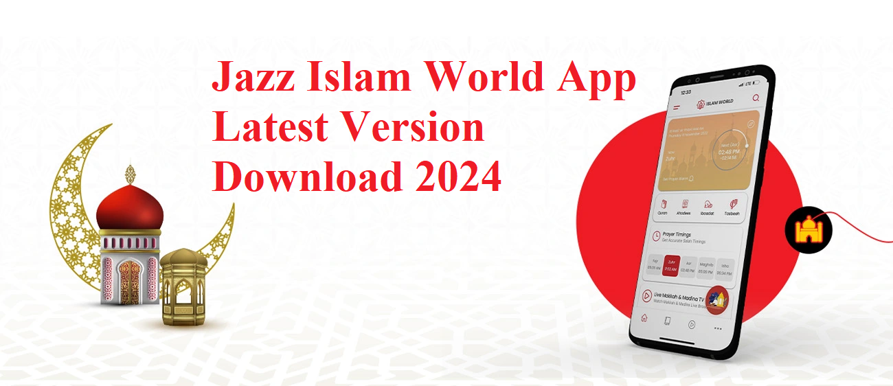 Jazz Islam World App Latest Version Download 2024